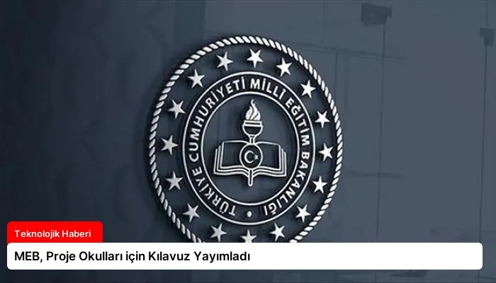 MEB, Proje Okulları için Kılavuz Yayımladı