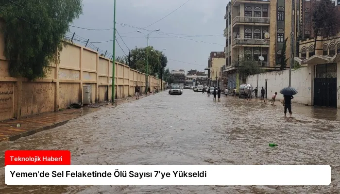 Yemen’de Sel Felaketinde Ölü Sayısı 7’ye Yükseldi