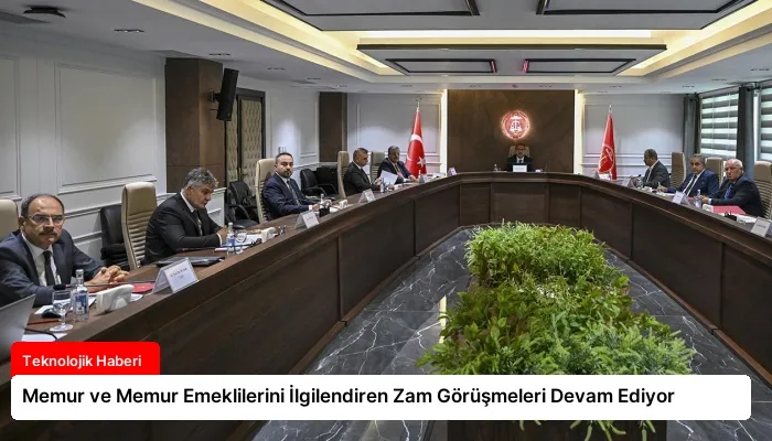 Memur ve Memur Emeklilerini İlgilendiren Zam Görüşmeleri Devam Ediyor