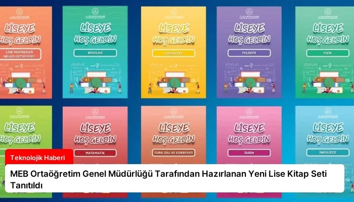 MEB Ortaöğretim Genel Müdürlüğü Tarafından Hazırlanan Yeni Lise Kitap Seti Tanıtıldı