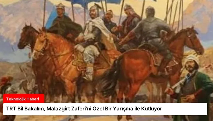 TRT Bil Bakalım, Malazgirt Zaferi’ni Özel Bir Yarışma ile Kutluyor