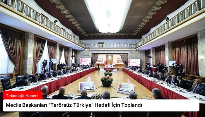 Meclis Başkanları “Terörsüz Türkiye” Hedefi İçin Toplandı