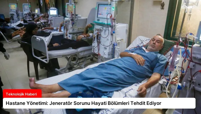 Hastane Yönetimi: Jeneratör Sorunu Hayati Bölümleri Tehdit Ediyor