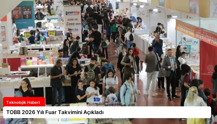 TOBB 2026 Yılı Fuar Takvimini Açıkladı