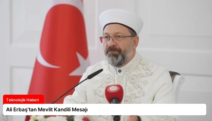 Ali Erbaş’tan Mevlit Kandili Mesajı