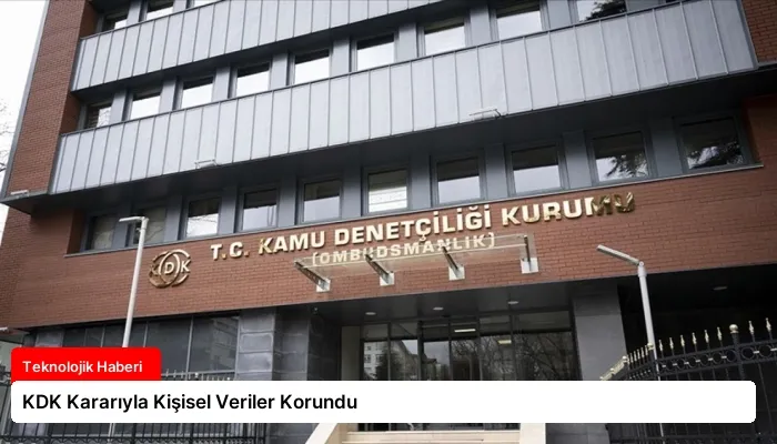 KDK Kararıyla Kişisel Veriler Korundu