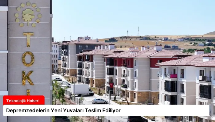 Depremzedelerin Yeni Yuvaları Teslim Ediliyor