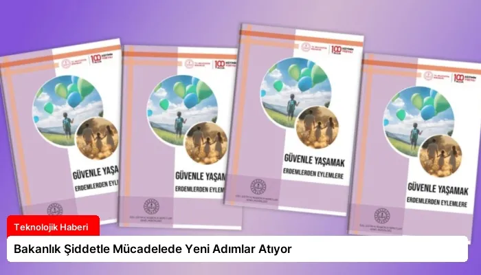 Bakanlık Şiddetle Mücadelede Yeni Adımlar Atıyor