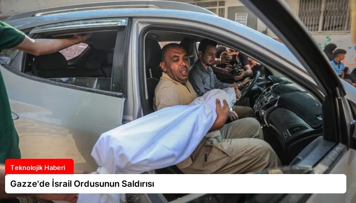 Gazze’de İsrail Ordusunun Saldırısı