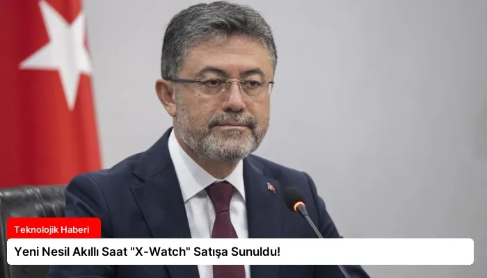 Yeni Nesil Akıllı Saat “X-Watch” Satışa Sunuldu!