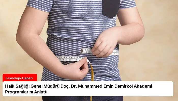 Halk Sağlığı Genel Müdürü Doç. Dr. Muhammed Emin Demirkol Akademi Programlarını Anlattı