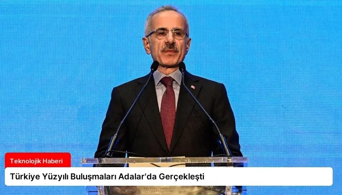 Türkiye Yüzyılı Buluşmaları Adalar’da Gerçekleşti