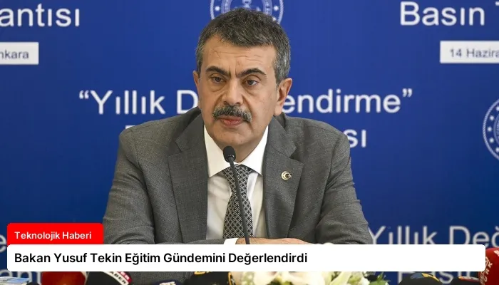 Bakan Yusuf Tekin Eğitim Gündemini Değerlendirdi