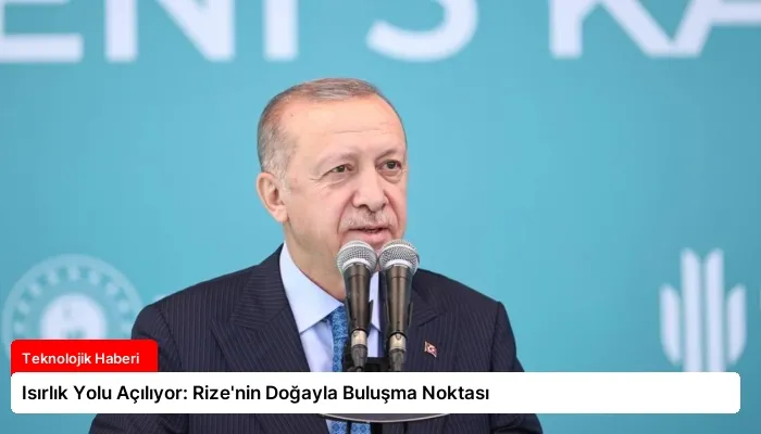 Isırlık Yolu Açılıyor: Rize’nin Doğayla Buluşma Noktası