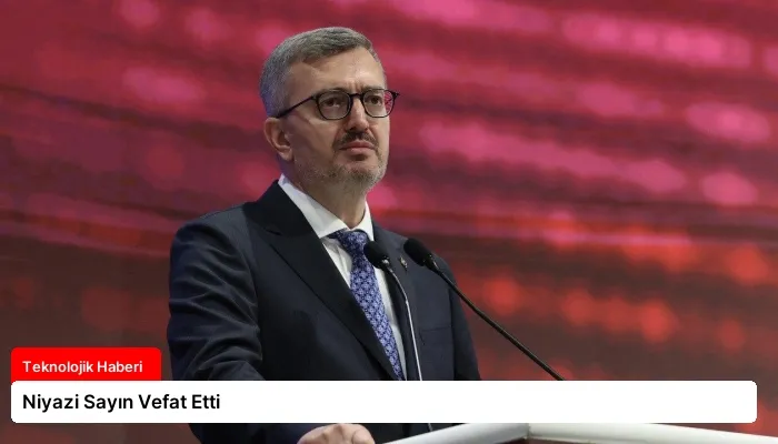 Niyazi Sayın Vefat Etti
