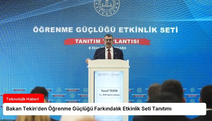 Bakan Tekin’den Öğrenme Güçlüğü Farkındalık Etkinlik Seti Tanıtımı