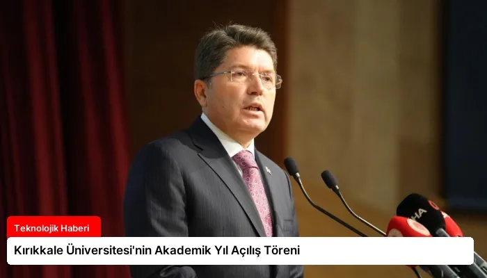 Kırıkkale Üniversitesi’nin Akademik Yıl Açılış Töreni