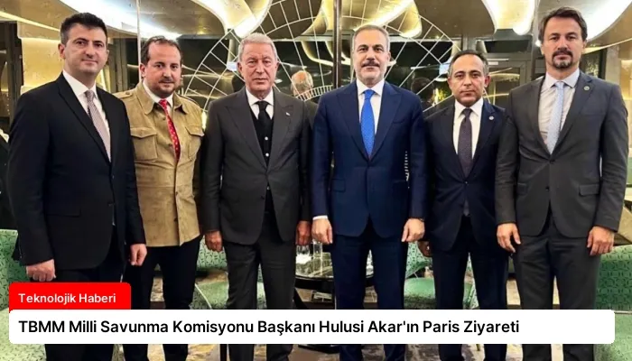 TBMM Milli Savunma Komisyonu Başkanı Hulusi Akar’ın Paris Ziyareti