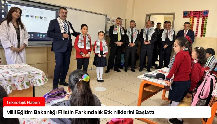 Milli Eğitim Bakanlığı Filistin Farkındalık Etkinliklerini Başlattı