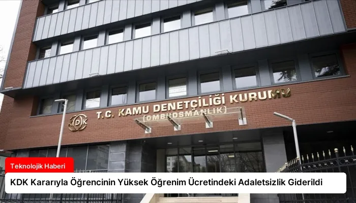KDK Kararıyla Öğrencinin Yüksek Öğrenim Ücretindeki Adaletsizlik Giderildi