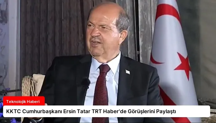 KKTC Cumhurbaşkanı Ersin Tatar TRT Haber’de Görüşlerini Paylaştı