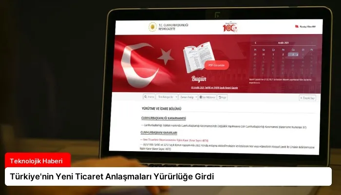 Türkiye’nin Yeni Ticaret Anlaşmaları Yürürlüğe Girdi