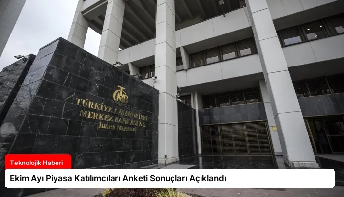 Ekim Ayı Piyasa Katılımcıları Anketi Sonuçları Açıklandı