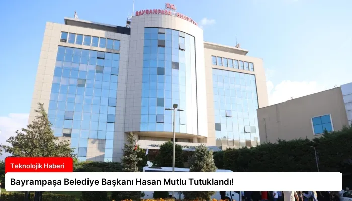 Bayrampaşa Belediye Başkanı Hasan Mutlu Tutuklandı!