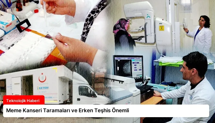Meme Kanseri Taramaları ve Erken Teşhis Önemli