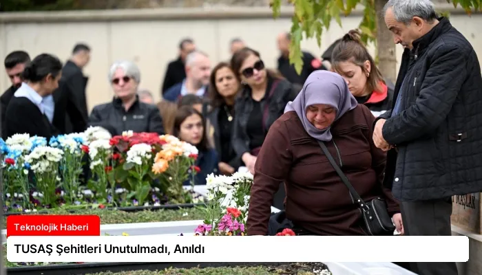 TUSAŞ Şehitleri Unutulmadı, Anıldı