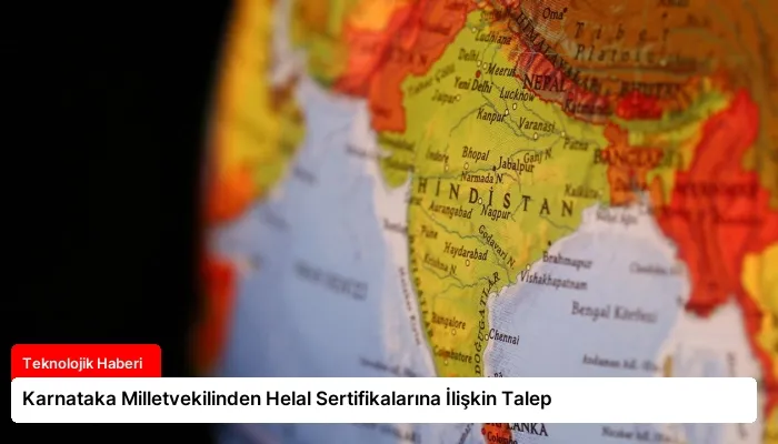 Karnataka Milletvekilinden Helal Sertifikalarına İlişkin Talep