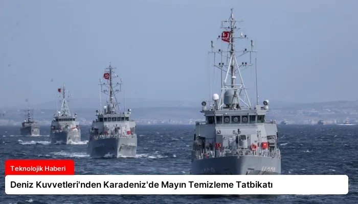 Deniz Kuvvetleri’nden Karadeniz’de Mayın Temizleme Tatbikatı