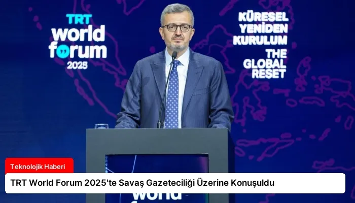 TRT World Forum 2025’te Savaş Gazeteciliği Üzerine Konuşuldu