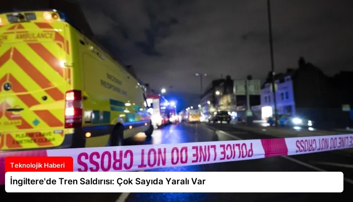İngiltere’de Tren Saldırısı: Çok Sayıda Yaralı Var