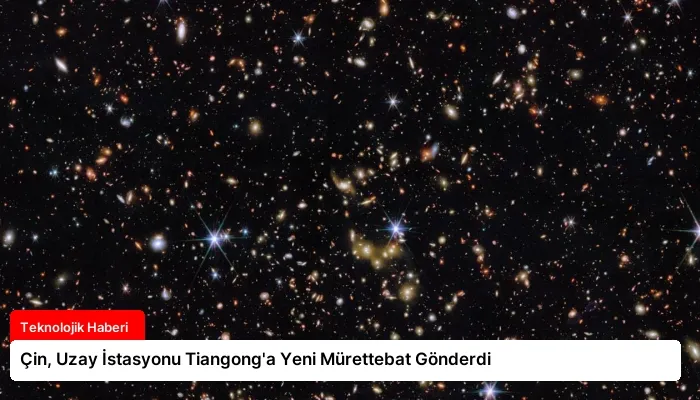 Çin, Uzay İstasyonu Tiangong’a Yeni Mürettebat Gönderdi
