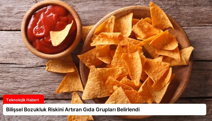 Bilişsel Bozukluk Riskini Artıran Gıda Grupları Belirlendi