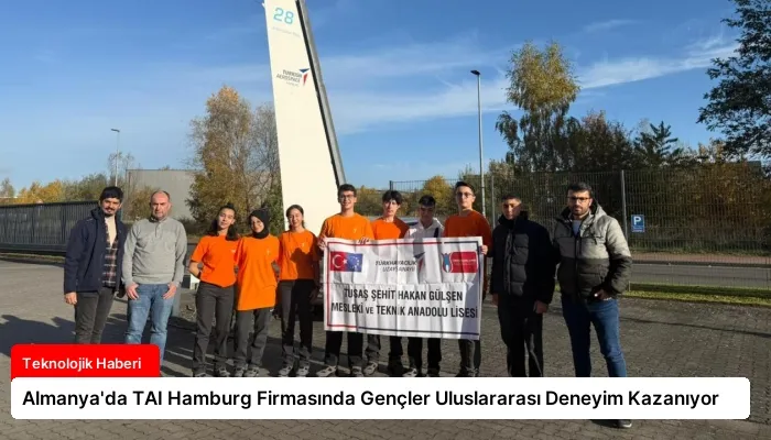 Almanya’da TAI Hamburg Firmasında Gençler Uluslararası Deneyim Kazanıyor