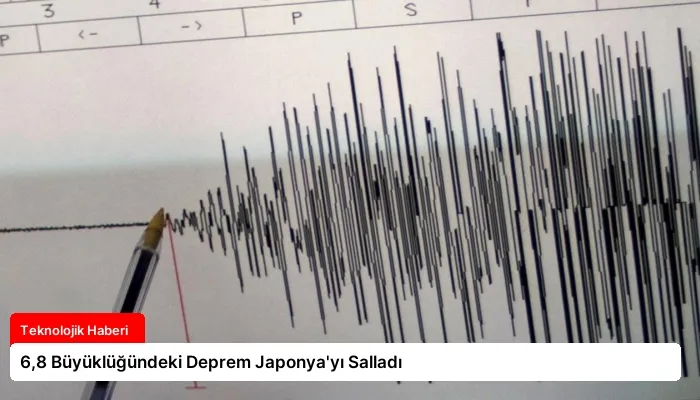 6,8 Büyüklüğündeki Deprem Japonya’yı Salladı
