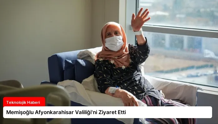 Memişoğlu Afyonkarahisar Valiliği’ni Ziyaret Etti