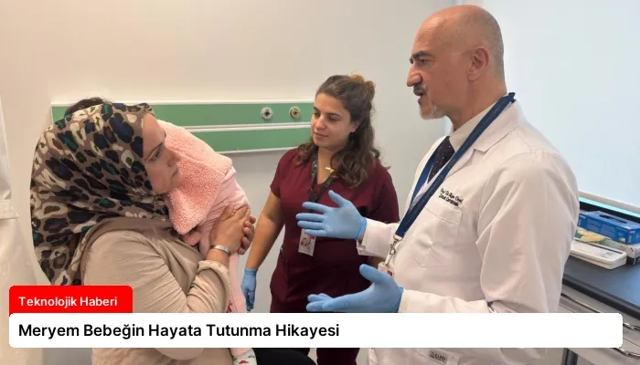 Meryem Bebeğin Hayata Tutunma Hikayesi
