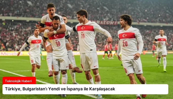 Türkiye, Bulgaristan’ı Yendi ve İspanya ile Karşılaşacak