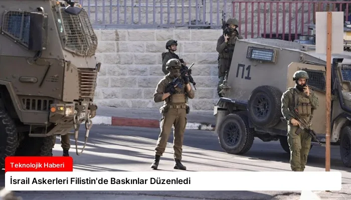 İsrail Askerleri Filistin’de Baskınlar Düzenledi