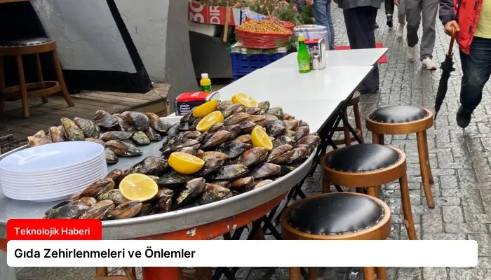 Gıda Zehirlenmeleri ve Önlemler