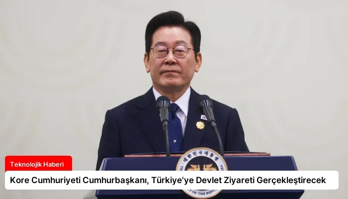 Kore Cumhuriyeti Cumhurbaşkanı, Türkiye’ye Devlet Ziyareti Gerçekleştirecek