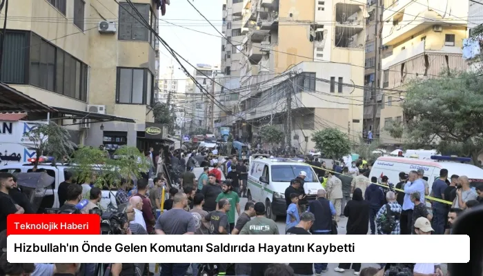 Hizbullah’ın Önde Gelen Komutanı Saldırıda Hayatını Kaybetti