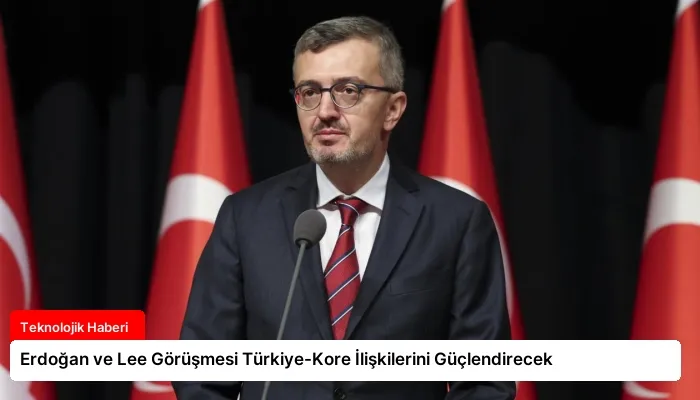 Erdoğan ve Lee Görüşmesi Türkiye-Kore İlişkilerini Güçlendirecek