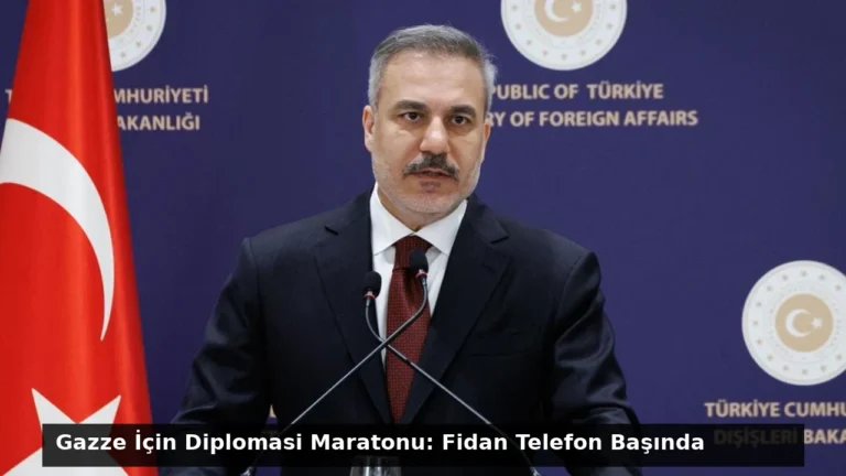 Gazze İçin Diplomasi Maratonu: Fidan Telefon Başında