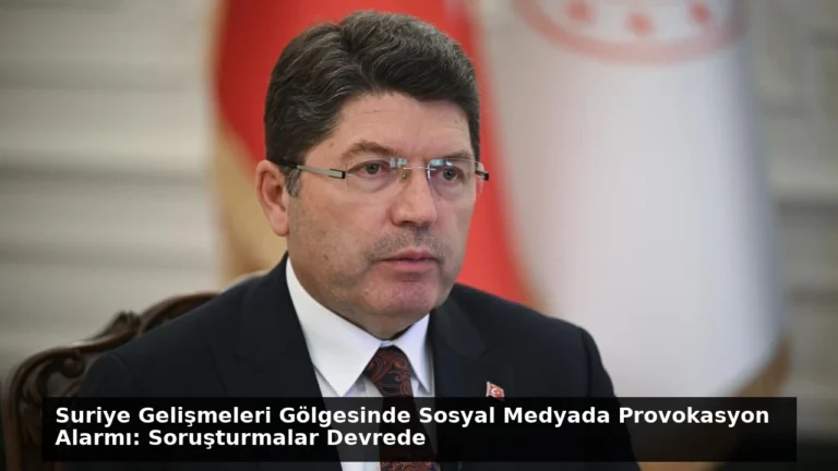 Suriye Gelişmeleri Gölgesinde Sosyal Medyada Provokasyon Alarmı: Soruşturmalar Devrede