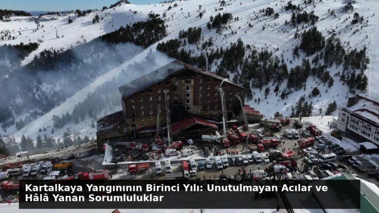 Kartalkaya Yangınının Birinci Yılı: Unutulmayan Acılar ve Hâlâ Yanan Sorumluluklar