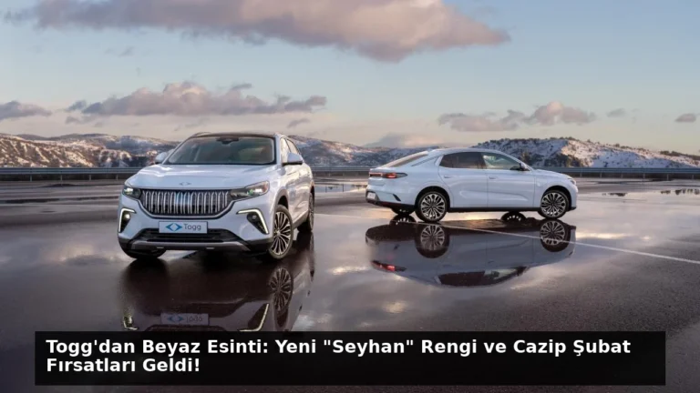 Togg’dan Beyaz Esinti: Yeni “Seyhan” Rengi ve Cazip Şubat Fırsatları Geldi!
